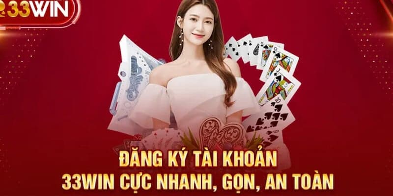 Quy trình đăng ký 33win được thực hiện nhanh chóng chỉ với 3 bước cơ bản