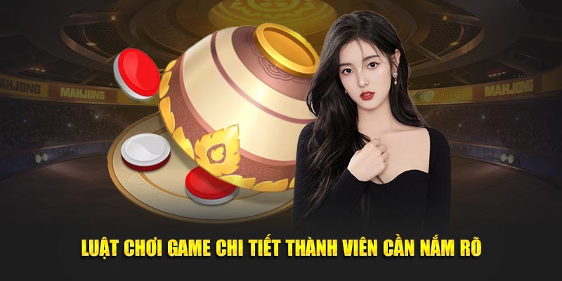 Luật chơi game chi tiết thành viên cần nắm rõ