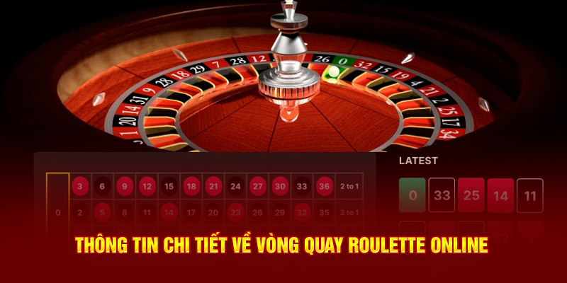 Thông tin chi tiết về vòng quay Roulette online